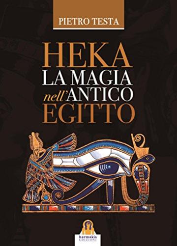 Heka La magia nell'antico Egitto